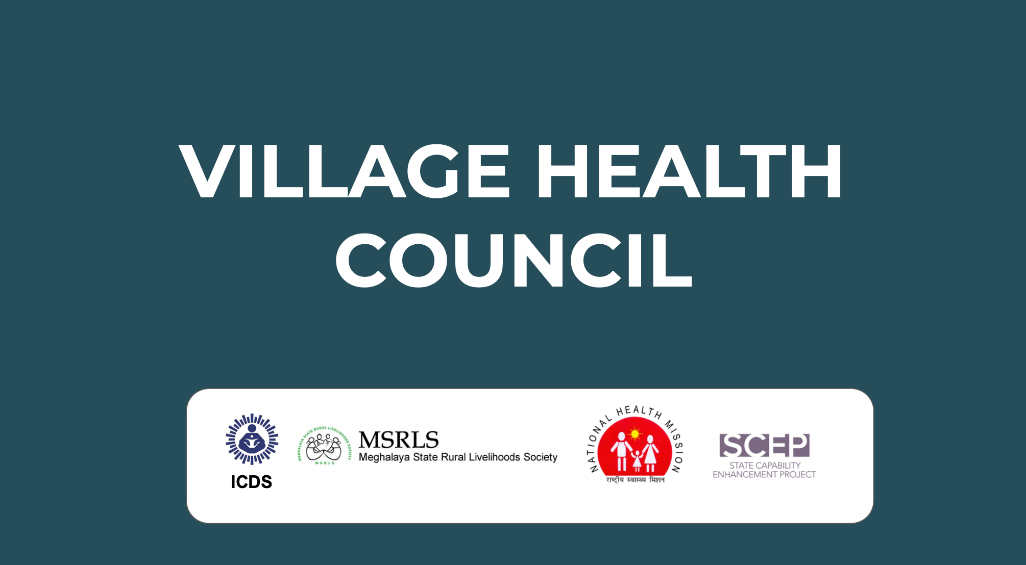 Meghalaya’s Village Health Councils (VHCs)